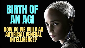 Rise of Artificial General Intelligence: How to create an AGI