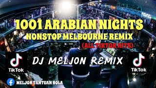 1001 ARABIAN NIGHTS AND MORE NONSTOP TIKTOK HITS MELBOURNE BOUNCE (KTL REMIX) [DJ MELJON]