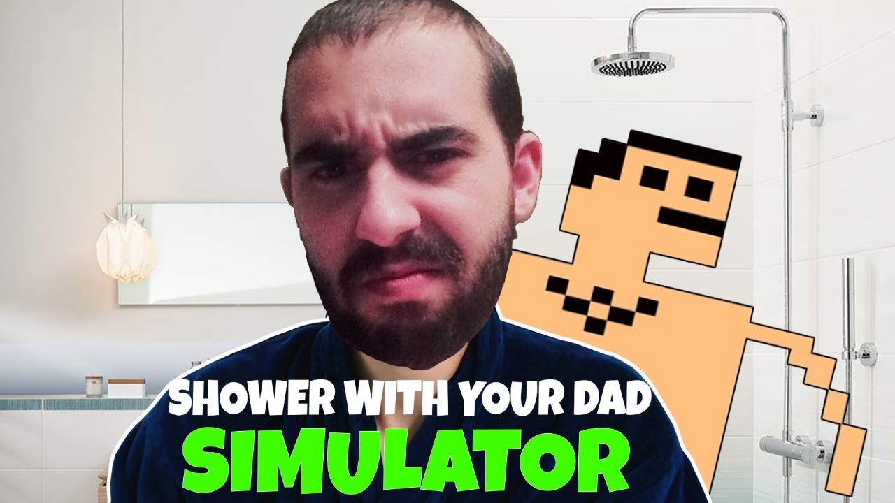 Shower with your dad Simulator. Shower with your dad Simulator 2015. Мыло Shower with my dad. Shower dad