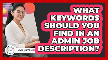 What Keywords Should You Find In An Admin Job Description?