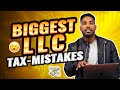 5 Biggest LLC Tax Mistakes (2021)