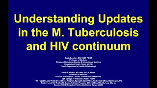 Understanding Updates in the M. Tuberculosis and HIV Continuum -- Jamie Morano, MD