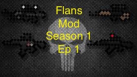 Flans Mod Ep1