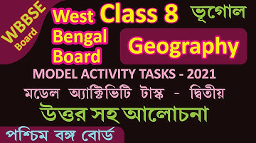WBBSE CLASS VIII Class 8 Geography QUESTION PAPER 2021 | Model Activity Task 2021 with answer Part 2