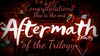 TRILOGY COMPLETE! - Aftermath 100% (Extreme Demon) by Exenity and more // Geometry Dash 2.2