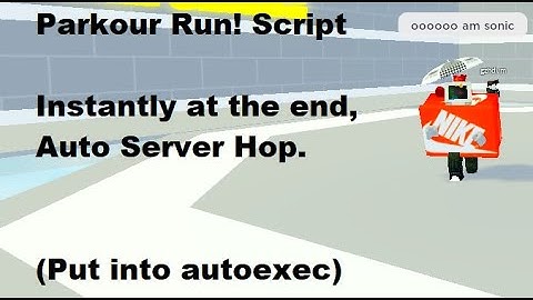 Parkour Run! Script | Instantly at the end, Auto Server Hop [LuaXe]
