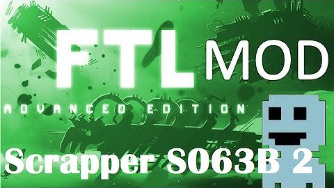 TF : FTL Mods 3 : Scrapper S-063B 2