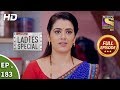 Ladies Special - Ep 183 - Full Episode - 8th August, 2019