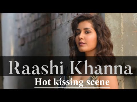 Rashi Khanna kissing scenes| hot compilation|rashi khanna movies list