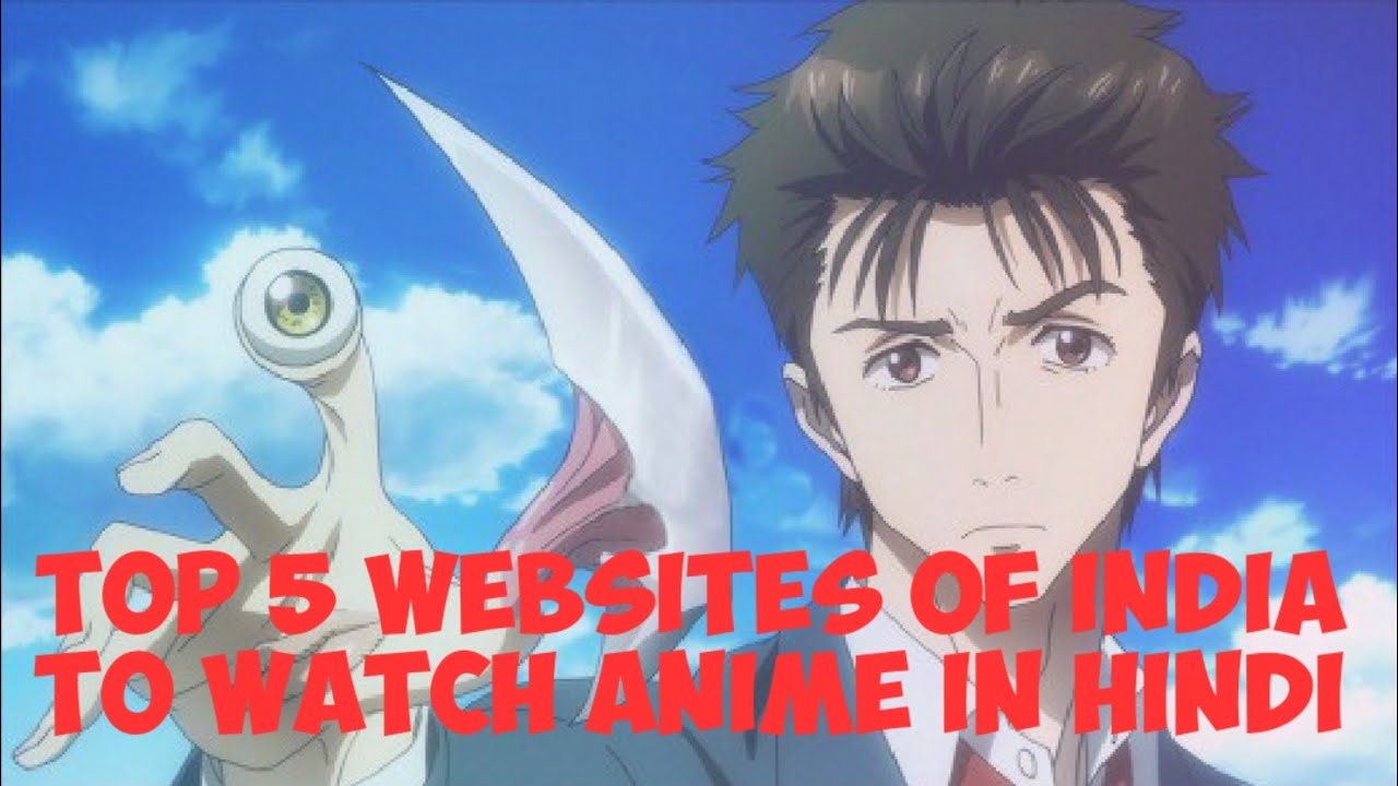 Top 5 websites of India to watch Anime in Hindi - YouTube