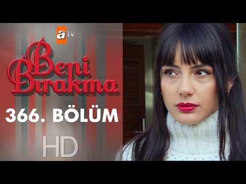 Beni Bırakma 366. Bölüm