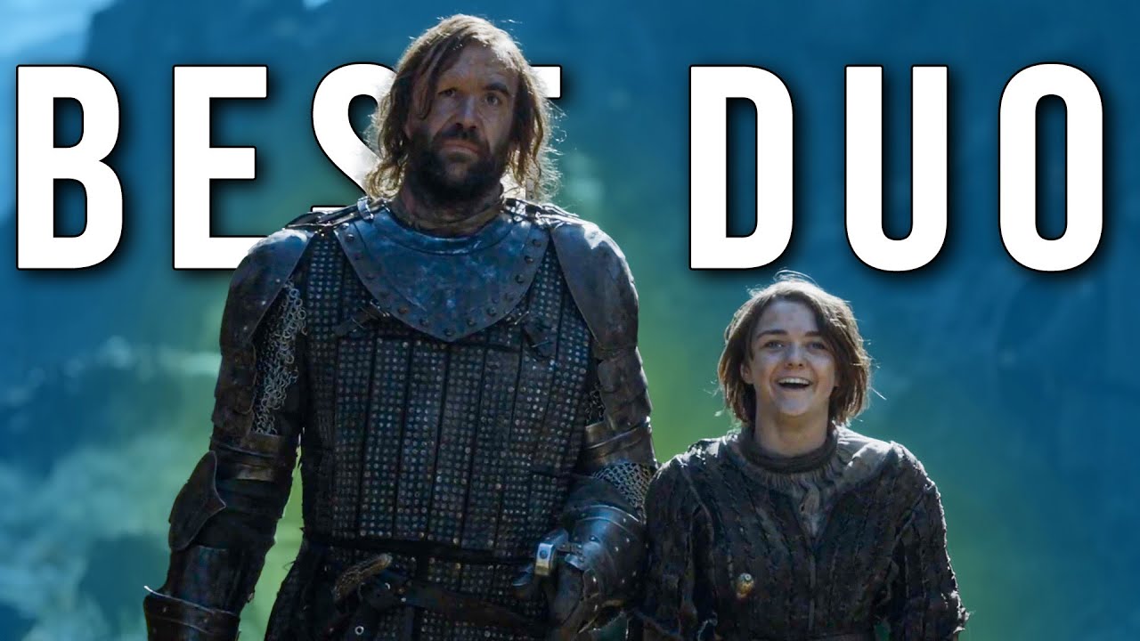 Why The Hound and Arya are the BEST DUO in GoT