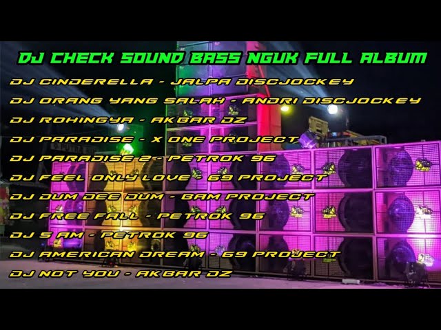 DJ CEK SOUND BASS NGUK - NGUK FULL ALBUM TERBARU | DJ CINDERELLA, DJ ORANG YANG SALAH, DJ PARADISE class=