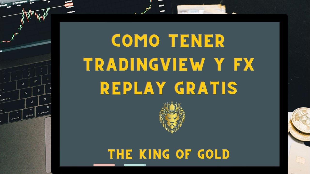 Como Tener TRADINGVIEW y FX REPLAY GRATIS mas BACKTESTING YouTube