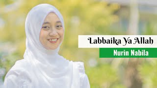 LABBAIKA YA ALLAH - NURIN NABILA