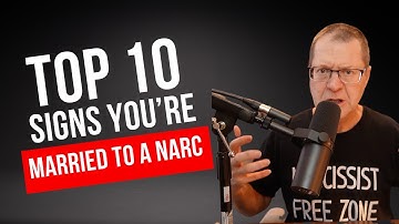 The Narcissistic Marriage Test: The Top Ten Signs You’re Married to a narc