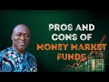 Pros and Cons of Investing in Money Market Funds
