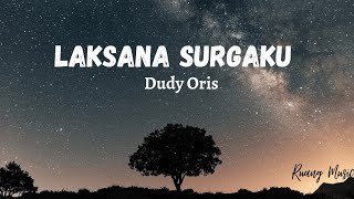 Laksana Surgaku   lirik -Dudy Oris