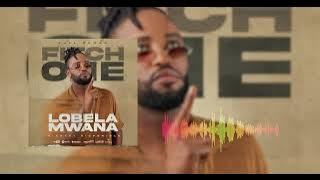 Fitch one    Lobela mwana(audio)