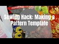 Making a Pattern Template | Sewing Hack |
