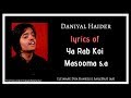 Ya rab koi masooma lyrics daniyal haider