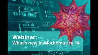 What's new in Mathematica 14 Version (Webinar recording)