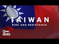Taiwan: Tensions & Resistance 🇹🇼 — PBS Documentary