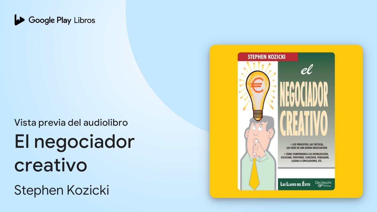 El negociador creativo de Stephen Kozicki · Vista previa del audiolibro ...