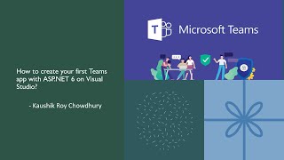 how to create your first teams app with asp.net 6 on visual studio?