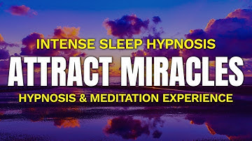 🧘 Sleep Hypnosis to Attract Miracles in All Areas of Your Life 💤 Sleep Meditation With Music