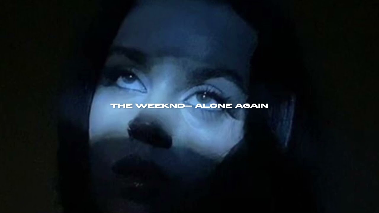 the weeknd - alone again (sped up + reverb)