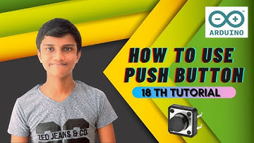 Sinhala Arduino Tutorial 18 | How to use Push Buttons & Enable Internal Pull-Up Resistor in Arduino