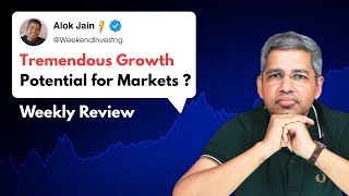 Tremendous Growth Potential for the Markets ?   Stock Market Weekly Review