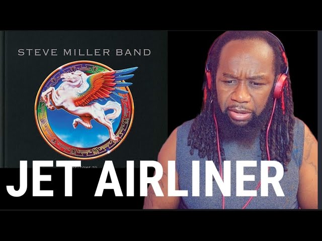 STEVE MILLER BAND - Jet Airliner REACTION - First time hearing