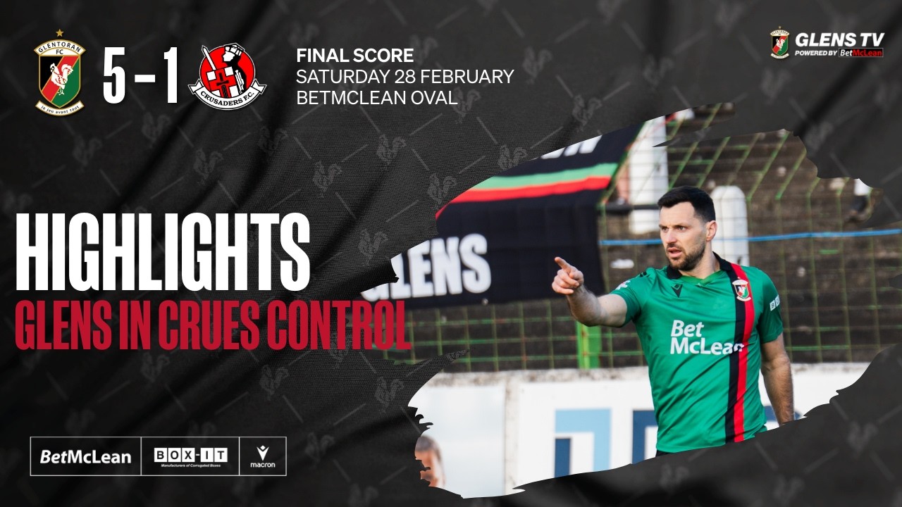 Match Highlights | Glentoran 5-1 Crusaders | 28th February 2026