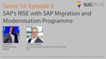 SUGTalks, Series 14, Episode 5: Deep dive on the RISE with SAP Migration and Modernisation Programme