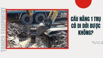 Lắp đặt cầu nâng 1 trụ xong có di dời được không?
