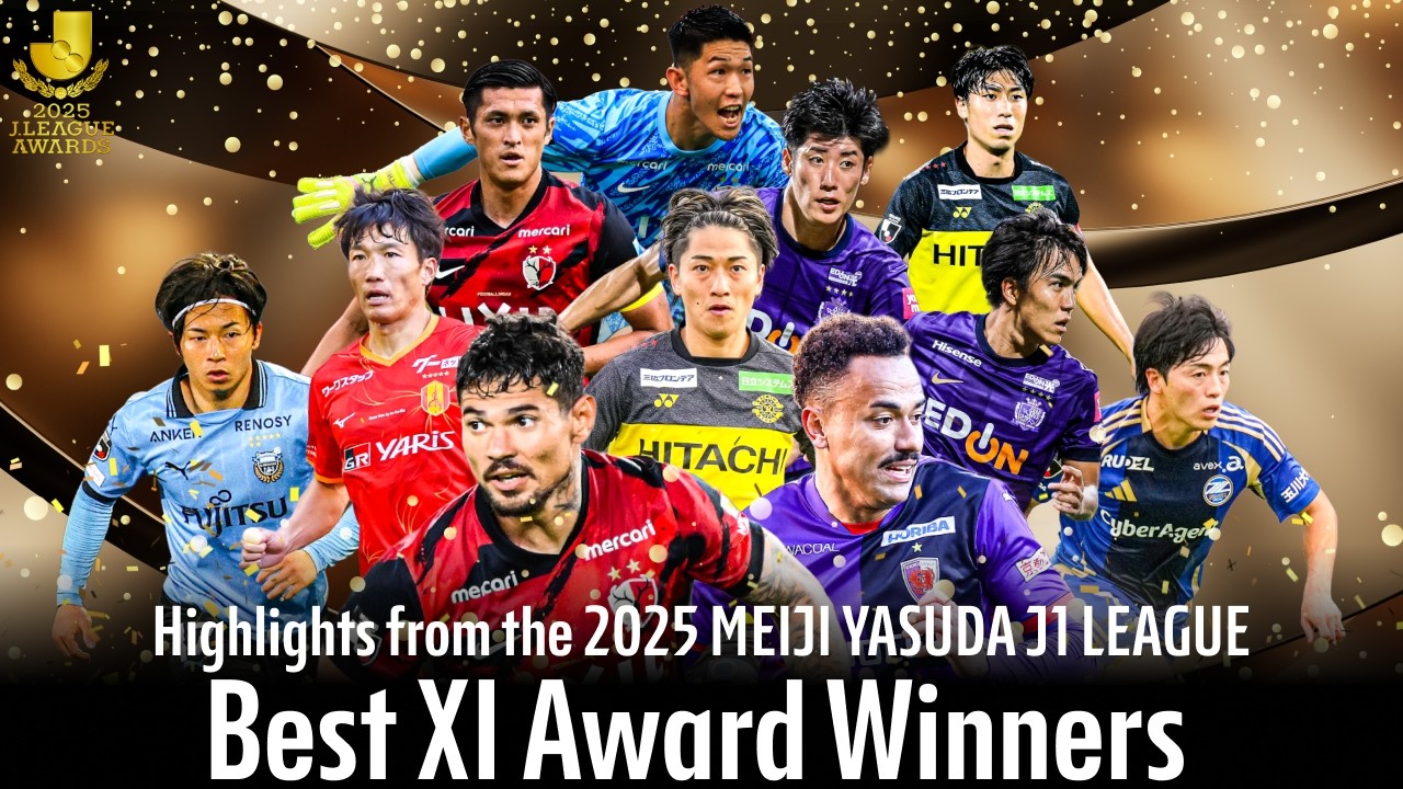 Highlights from the 2025 MEIJI YASUDA J1 LEAGUE Best XI Award