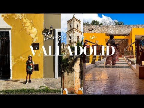 Things to do in Valladolid Mexico