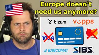 American Reacts to Europe Ditching US Payment Providers