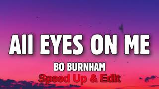 Bo Burnham - All Eyes On Me (Speed Up & Edit / Fast) Resimi