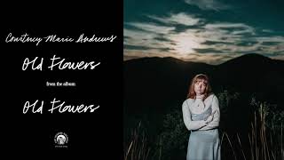 Watch Courtney Marie Andrews Old Flowers video