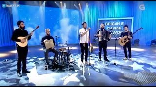 Brigan feat. Davide Salvado - Luar TVG - 2018