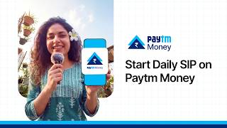 How to Start a Daily SIP on Paytm Money | Step-by-Step Guide