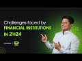 Financial Institutions Challenges In 2024