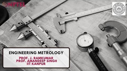 Engineering Metrology | Week 8 Quiz | Assignment 8 Solution | NPTEL 2022 | SWAYAM