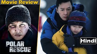 Polar Rescue Review Come Back Home Review Polar Rescue 2022 搜救 Polar Rescue Movie Review