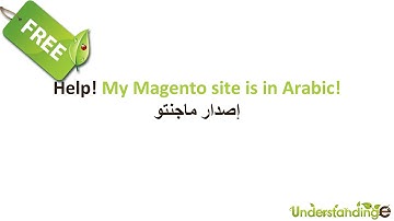 Help! My Magento Website is in Arabic (or other language)