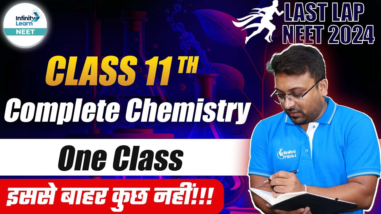 Complete Class 11th Chemistry in One Shot | Last Lap to NEET 2024 ...