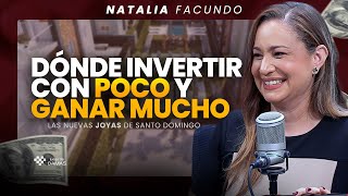 Zonas Emergentes Donde Puedes Invertir Con Menos En Santo Domingo Natalia Facundo